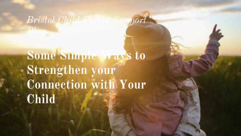 Strengthen Your Connection With Your Child