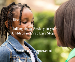 Talking to your child about anxiety in three easy steps