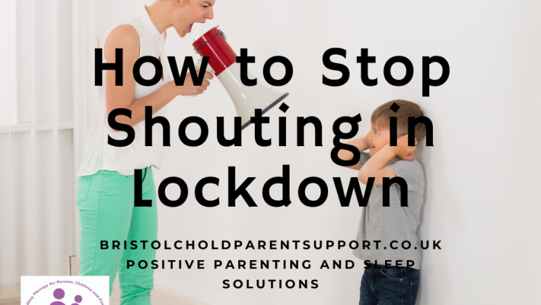 How to Stop Shouting at your Children in lockdown.