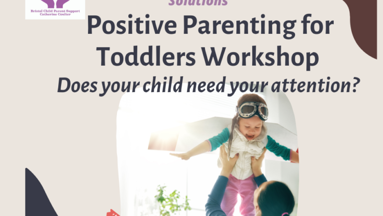Positive Parenting for Toddlers Workshop ( suitable for parents of toddlers – 4, not at school)