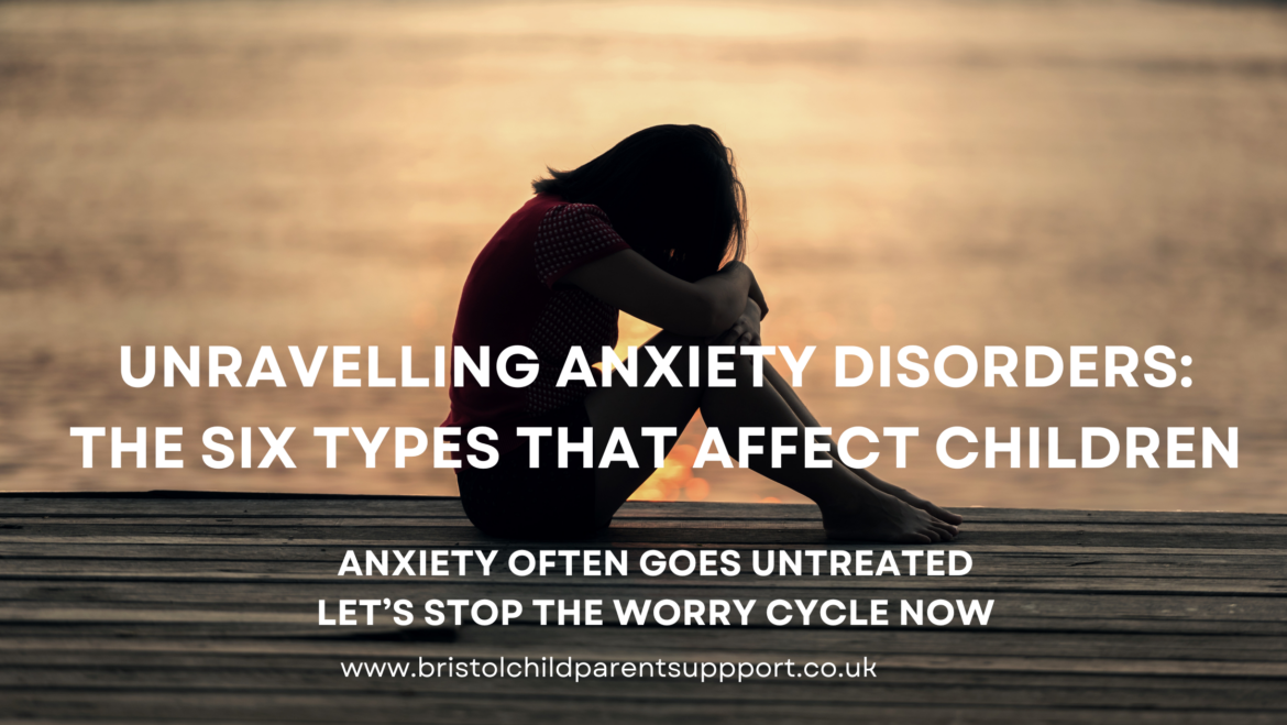 Unravelling Anxiety Disorders: The Six Types that Affect Children